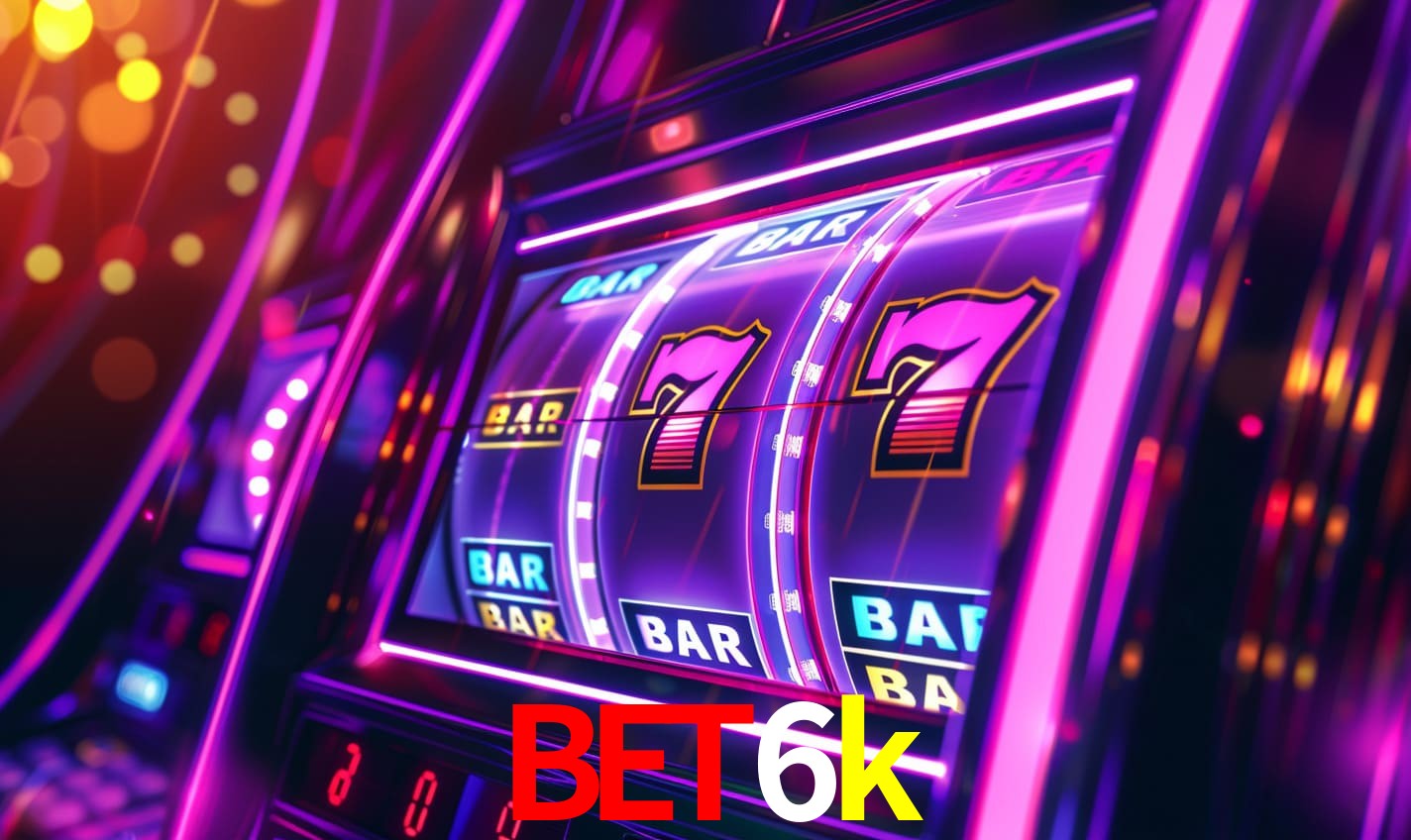 bet6k: Seu Cassino Premiado com Pagamentos Rápidos