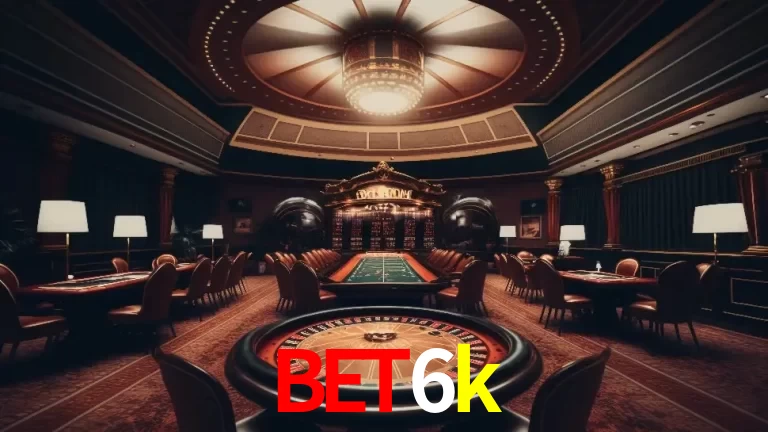 Explorando a Experiência Avançada de Cassino da bet6k Login!